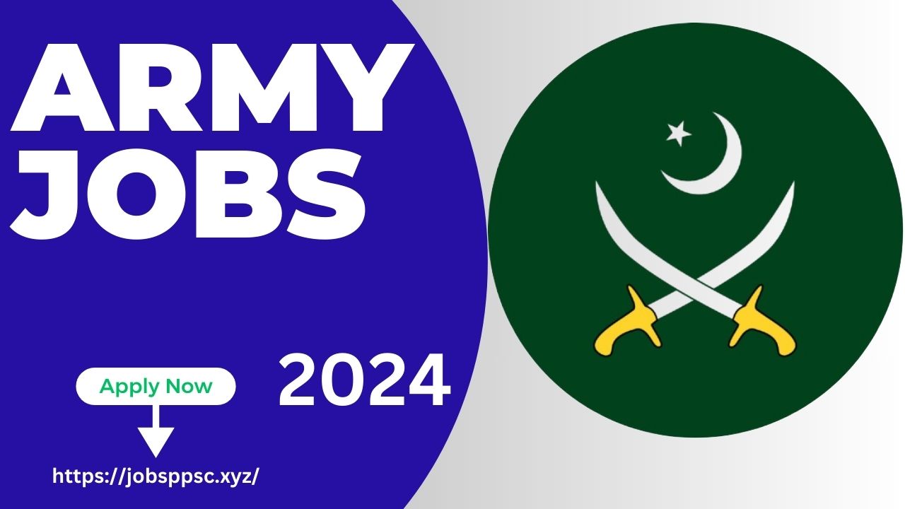 Army Jobs 2024 Pakistan Army