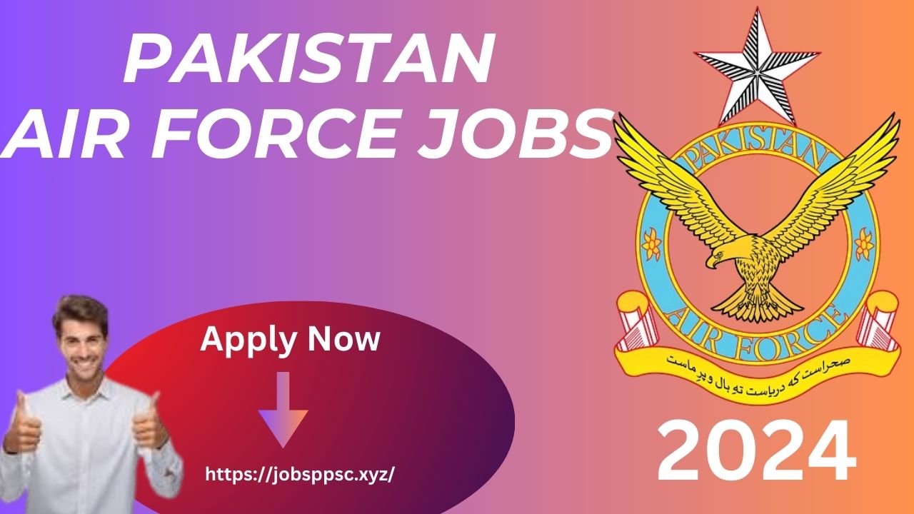 Pakistan Air Force Jobs Online Apply 2024