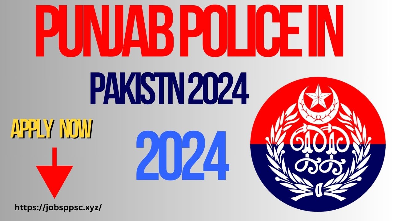 Punjab Police Jobs In Pakistan 2024