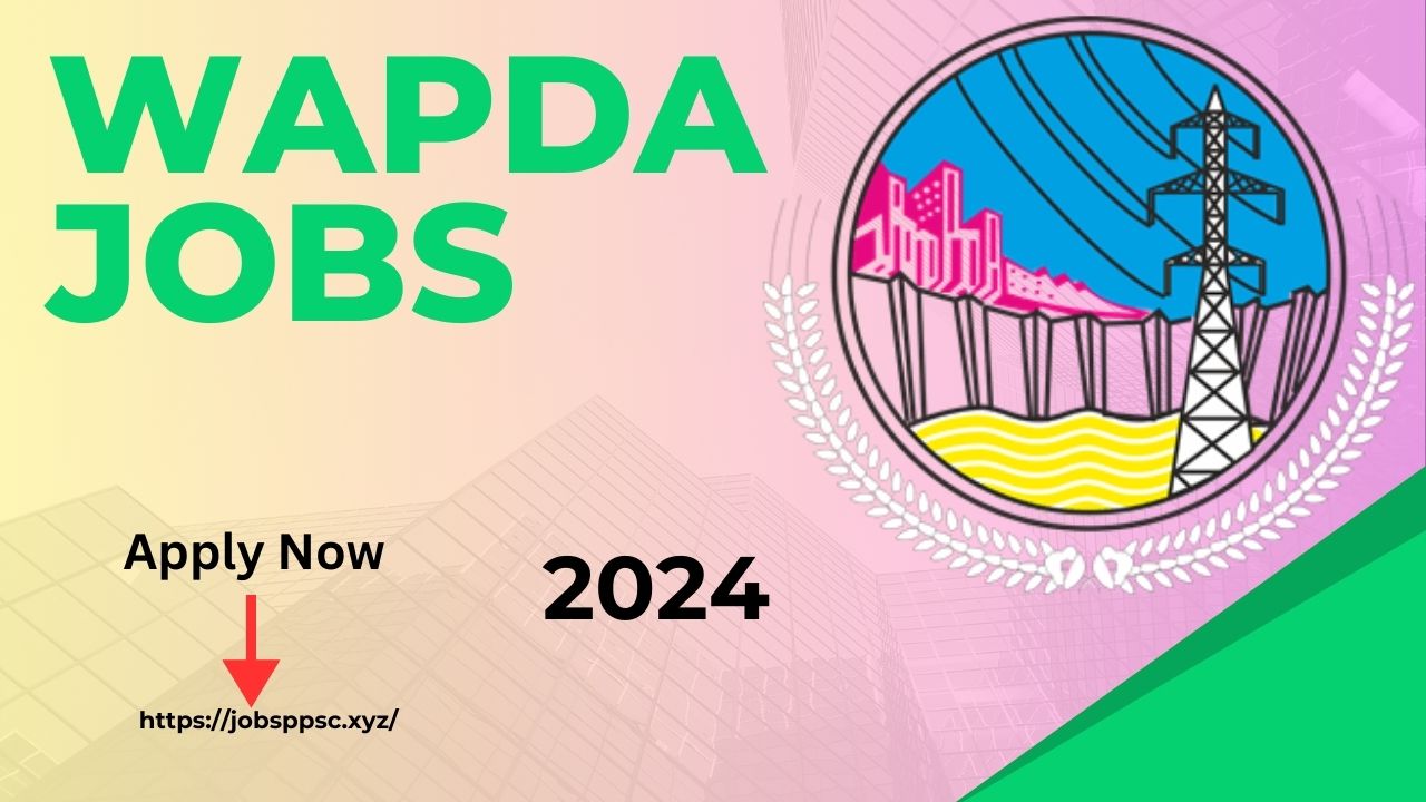 WAPDA Jobs 2024 Online Apply