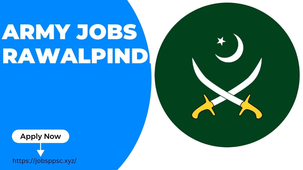 Army Jobs 2024 Online Apply Rawalpindi