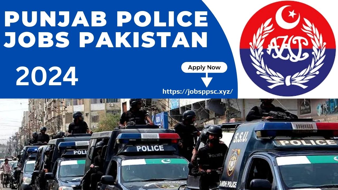 Punjab Police Jobs Pakistan 2024 Online Apply