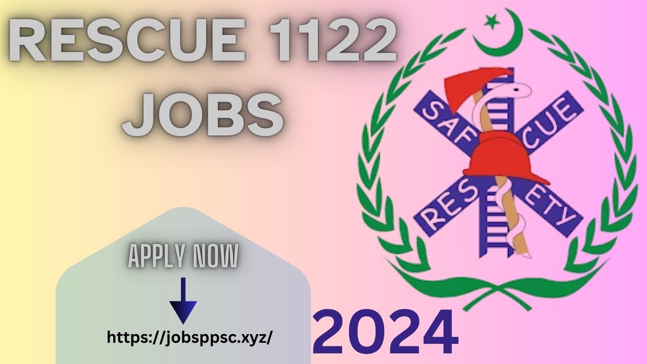 Rescue 1122 Jobs 2024 Online Apply