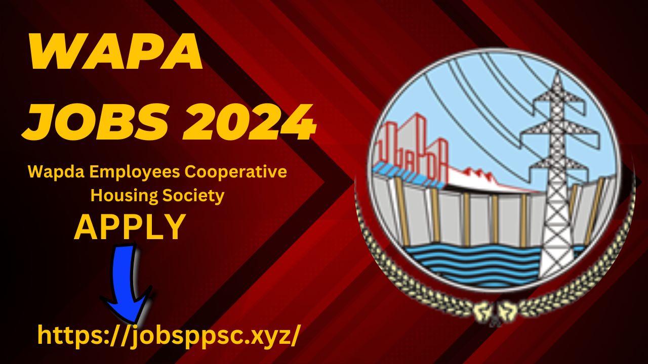 Latest WAPDA Jobs 2024 Online Apply in Pakistan